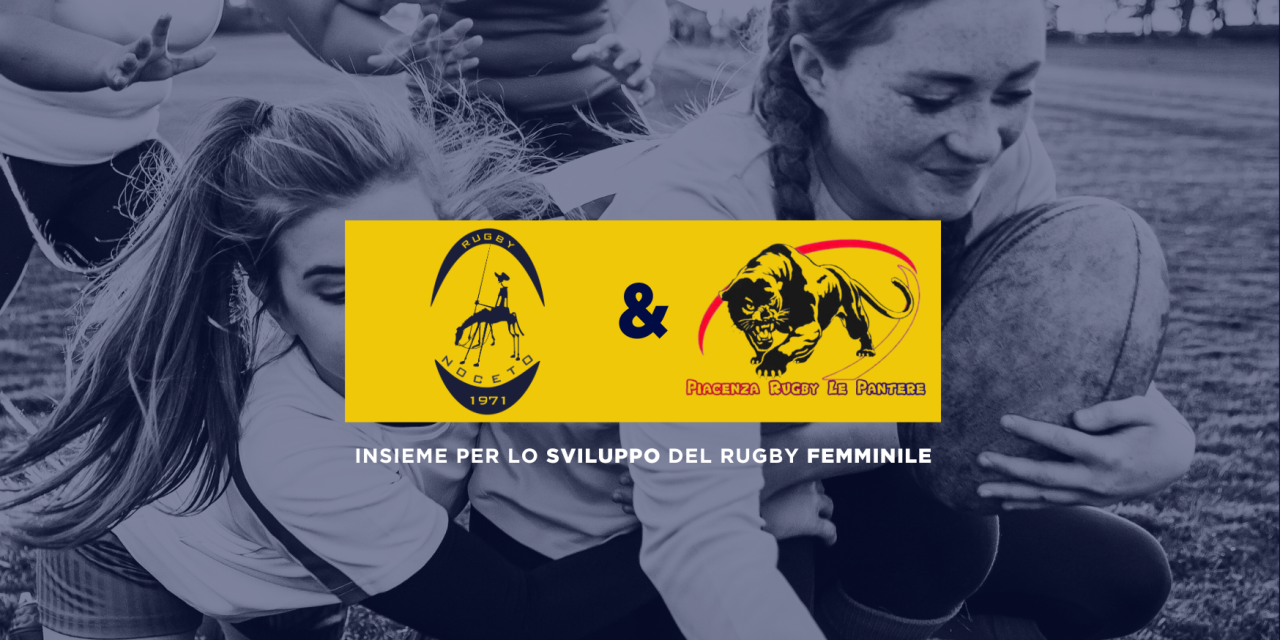 Rugby Femminile: nuova collaborazione fra Rugby Noceto e Pantere Rugby Piacenza